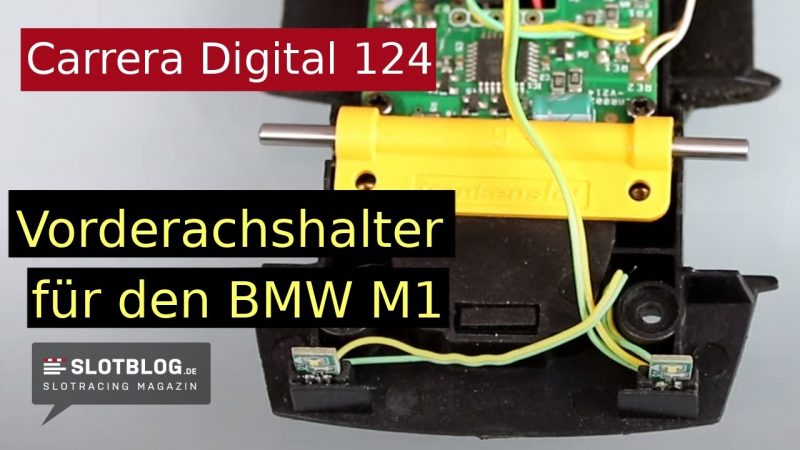 Tuning der BMW M1 Vorderachse - Carrera Digital 124