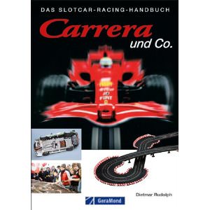 Carrera und Co. - Das Slotcar-Racing-Handbuch